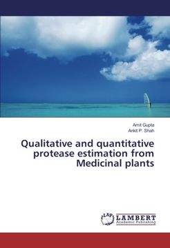 portada Qualitative and quantitative protease estimation from Medicinal plants