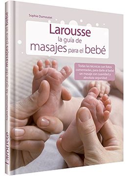 portada Larousse la Guia de Masajes Para el Bebe