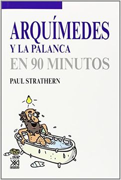 portada Arquimedes y la Palanca en 90 Minutos (in Spanish)