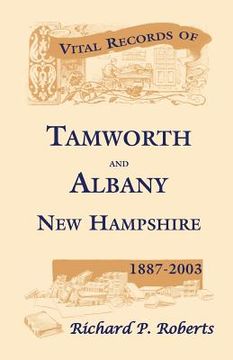 portada vital records of tamworth and albany, new hampshire, 1887-2003 (en Inglés)