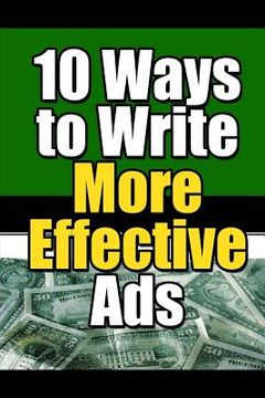 portada 10 Ways to Write More Effective Ads (en Inglés)