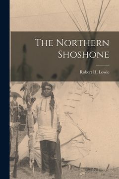 portada The Northern Shoshone (en Inglés)