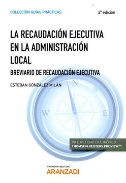 portada La Recaudación Ejecutiva en la Administración Local (Papel + E-Book): Breviario de Recaudación Ejecutiva (Guías Prácticas) (in Spanish)