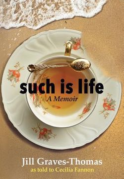 portada Such Is Life: A Memoir by Jill Graves-Thomas (en Inglés)
