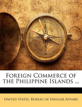 portada foreign commerce of the philippine islands ... (en Inglés)