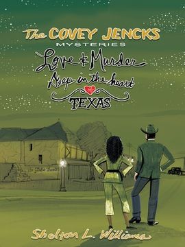 portada The Covey Jencks Mysteries: Love And Murder Deep In The Heart Of Texas (en Inglés)