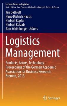 portada Logistics Management: Products, Actors, Technology - Proceedings of the German Academic Association for Business Research, Bremen, 2013 (en Inglés)