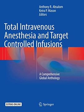 portada Total Intravenous Anesthesia and Target Controlled Infusions: A Comprehensive Global Anthology (en Inglés)