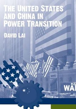 portada The United States and China in Power Transition (en Inglés)