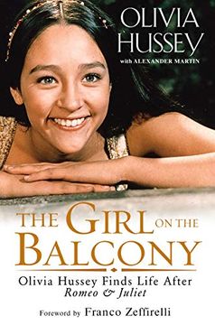 portada The Girl on the Balcony: Olivia Hussey Finds Life After Romeo and Juliet (en Inglés)