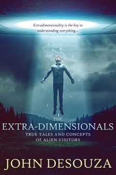 portada The Extra-Dimensionals: True Tales and Concepts of Alien Visitors (en Inglés)