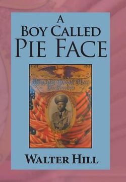 portada A Boy Called Pie Face: Hermit of the Woods