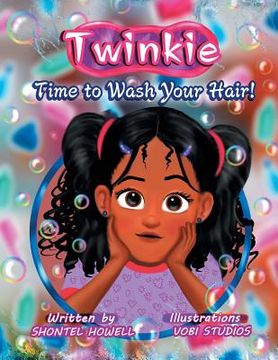 portada Twinkie: Time to Wash Your Hair! (en Inglés)