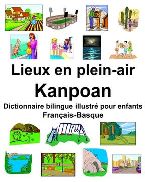 portada Français-Basque Lieux en plein-air/Kanpoan Dictionnaire bilingue illustré pour enfants