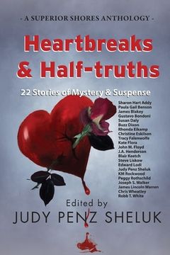 portada Heartbreaks & Half-truths: 22 Stories of Mystery & Suspense (en Inglés)
