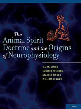 portada The Animal Spirit Doctrine and the Origins of Neurophysiology (in English)