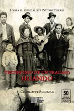 portada Testimonio de un Fracaso: Huando, Habla el Sindicalista Zózimo Torres (in Spanish)