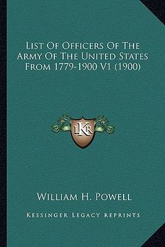 portada list of officers of the army of the united states from 1779-1900 v1 (1900) (en Inglés)