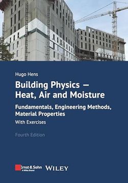 portada Building Physics - Heat, Air and Moisture: Fundamentals, Engineering Methods, Material Properties and Exercises (en Inglés)