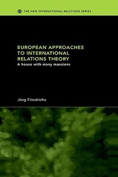 portada european approaches to international relations theory: a house with many mansions