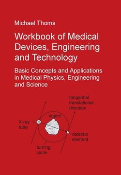 portada Workbook of Medical Devices, Engineering and Technology: Basic Concepts and Applications in Medical Physics, Engineering and Science (en Inglés)