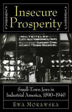 portada Insecure Prosperity: Small-Town Jews in Industrial America, 1890-1940 (en Inglés)
