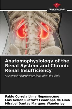 portada Anatomophysiology of the Renal System and Chronic Renal Insufficiency (en Inglés)