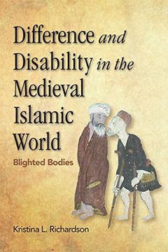 portada Difference and Disability in the Medieval Islamic World: Blighted Bodies (en Inglés)