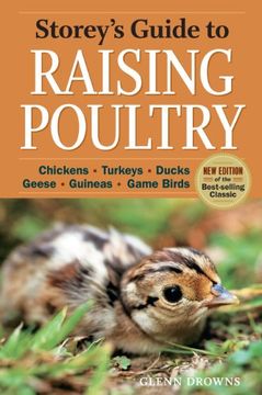 storey ` s guide to raising poultry: chickens, turkeys, ducks, geese, guineas, game birds (en Inglés)