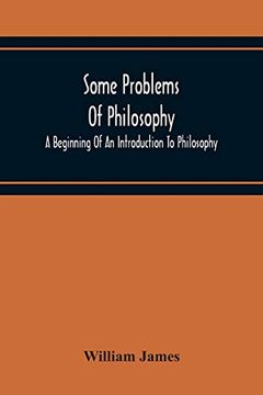 portada Some Problems of Philosophy: A Beginning of an Introduction to Philosophy 