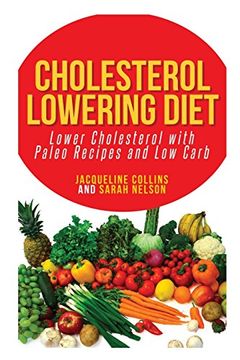 portada Cholesterol Lowering Diet: Lower Cholesterol with Paleo Recipes and Low Carb