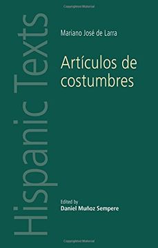 portada Articulos de Costumbres: By Mariano Jose de Larra (Hispanic Texts) (en Inglés)