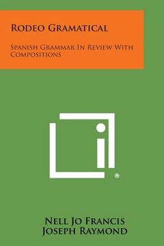 portada Rodeo Gramatical: Spanish Grammar in Review with Compositions (in English)