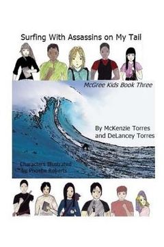portada Surfing with Assassins on My Tail: The McGree Kids Book 3 (en Inglés)