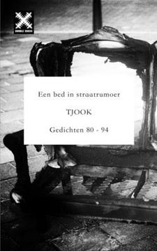 portada Een bed in straatrumoer - Gedichten 80 - 94 -TJOOK: Poems 80 - 94