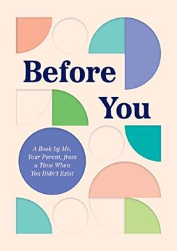 portada Before You: A Book by me, Your Parent, From a Time When you Didn’T Exist (in English)