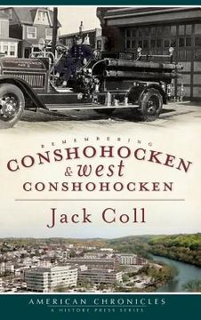portada Remembering Conshohocken and West Conshohocken (in English)
