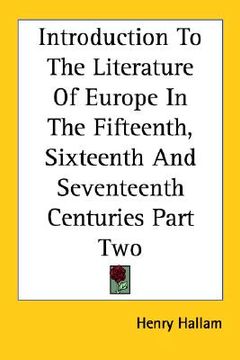 portada introduction to the literature of europe in the fifteenth, sixteenth and seventeenth centuries part two (en Inglés)