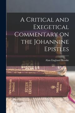 portada A Critical and Exegetical Commentary on the Johannine Epistles