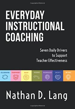portada Everyday Instrucftional Coaching: Seven Daily Drivers to Support Teacher Effectiveness (Instructional Leadership and Coaching Strategies for Teacher S