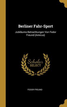 portada Berliner Fahr-Sport: Jubiläums-Betrachtungen von Fedor Freund 