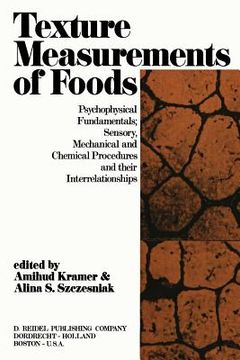 portada Texture Measurement of Foods: Psychophysical Fundamentals; Sensory, Mechanical, and Chemical Procedures, and Their Interrelationships (en Inglés)