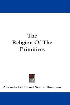 portada the religion of the primitives