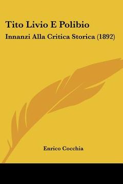 portada tito livio e polibio: innanzi alla critica storica (1892) (in English)