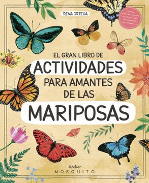 portada El Gran Libro de Actividades Para Amantes de las Mariposas (in Spanish)