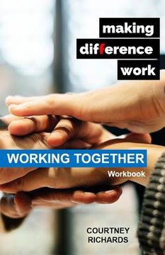 portada Making Difference Work: Working Together (en Inglés)