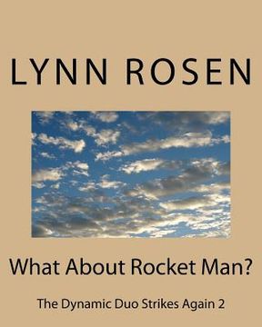 portada What About Rocket Man?: The Dynamic Duo Strikes Again 2 (en Inglés)