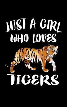 portada Just A Girl Who Loves Tigers (en Inglés)