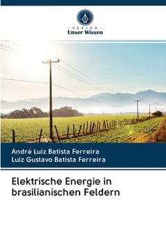 portada Elektrische Energie in brasilianischen Feldern (en Alemán)
