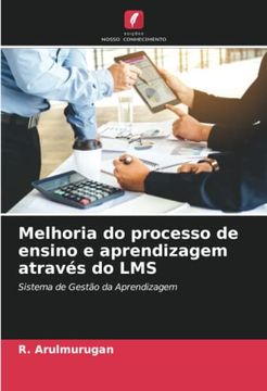 portada Melhoria do Processo de Ensino e Aprendizagem Através do Lms: Sistema de Gestão da Aprendizagem (en Portugués)